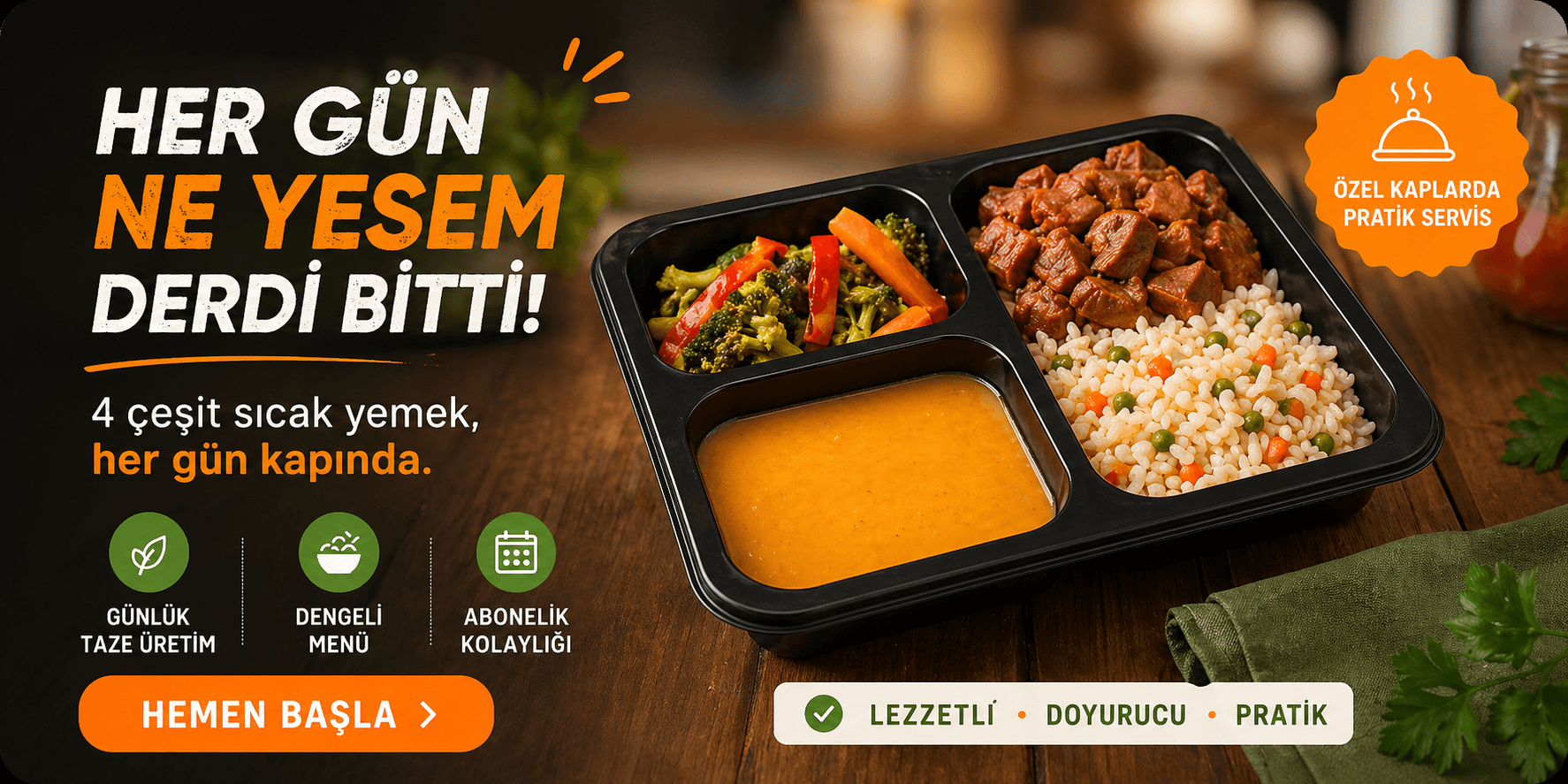 Her gün ne yesem derdi bitti - 4 çeşit sıcak yemek, her gün kapında